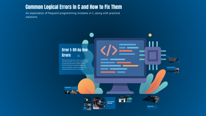 Common Logical Errors in C and How to Fix Them by Aayush Mishra on Prezi