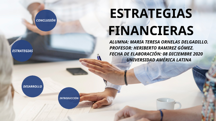 ESTRATEGIAS FINANCIERAS EN LA EMPRESA DONDE TRABAJO By Maria Teresa ...