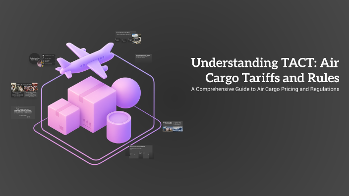 Understanding TACT: Air Cargo Tariffs and Rules by Khrawboklang ...