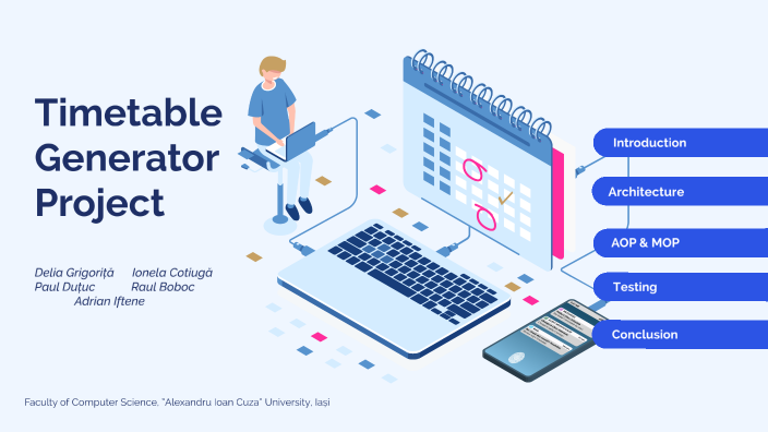 Timetable Generator Project by Delia Grigorita on Prezi