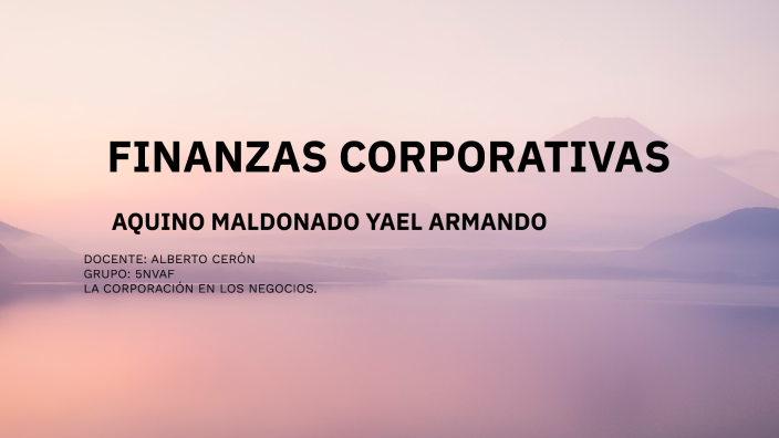 FINANZAS CORPORATIVAS by Yael Aquino on Prezi