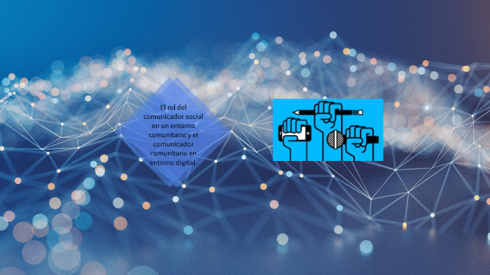 El Rol Del Comunicador Social En Un Escenario Comunitario Y El