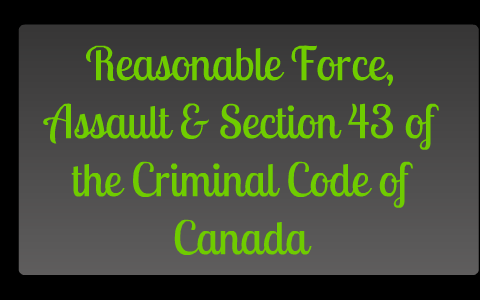 has section 43 of the criminal code of canada been repealed