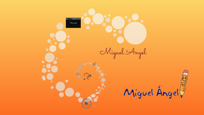 Miguel Angel by Jan Rubio Exposito on Prezi