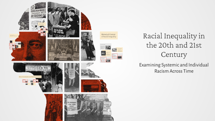 Racial Inequality in the 20th and 21st Century by Erhan Gökkaya on Prezi
