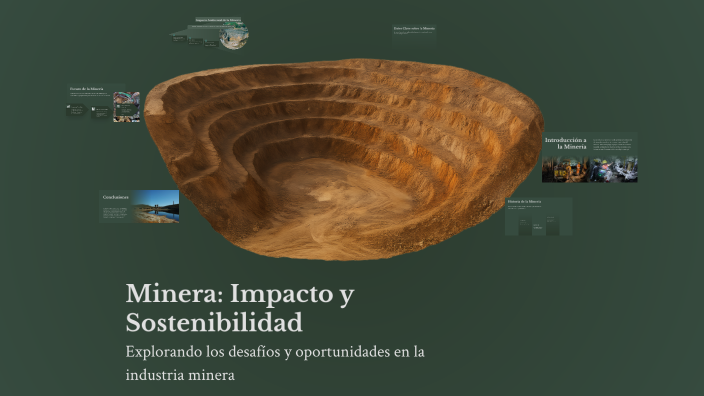 Minera: Impacto y Sostenibilidad by bianka Millaray on Prezi