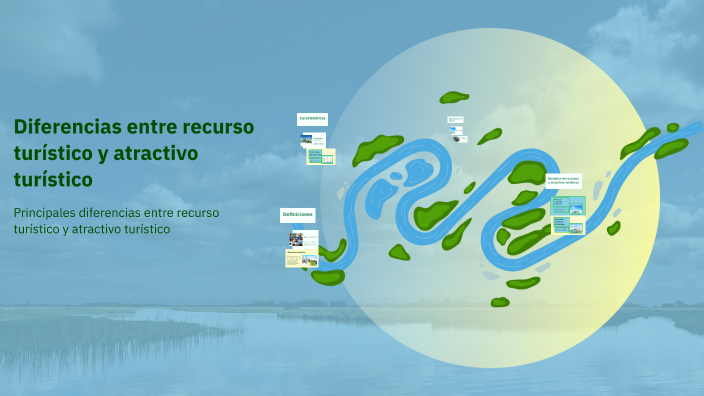 Cual Es La Diferencia Entre Atractivo Turistico Y Recurso Turistico