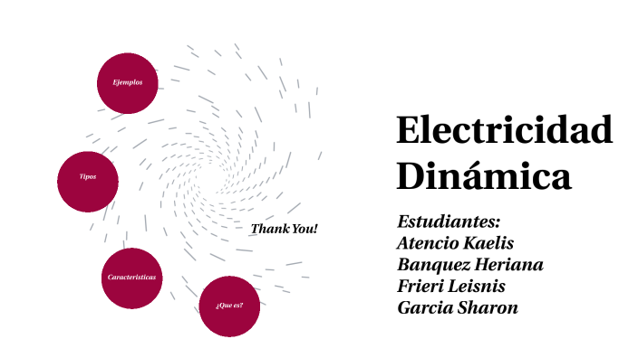 Electricidad Dinámica by Daniel Teheran Mariote on Prezi