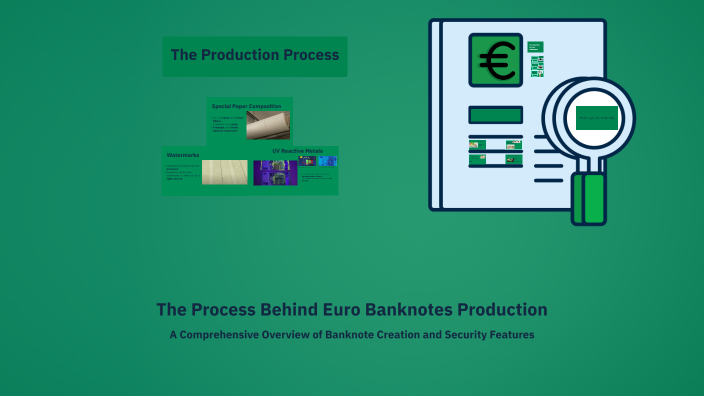 Banknote Proces The Process Behind Euro Banknotes Production by hugo serrano on Prezi