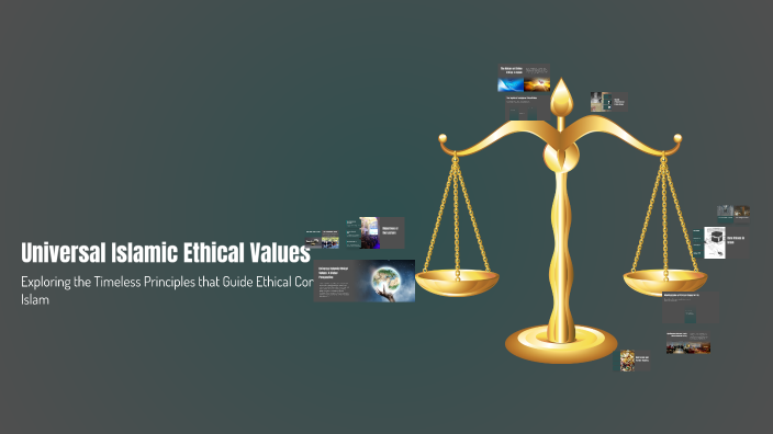Universal Islamic Ethical Values by Kamran Ahmed on Prezi
