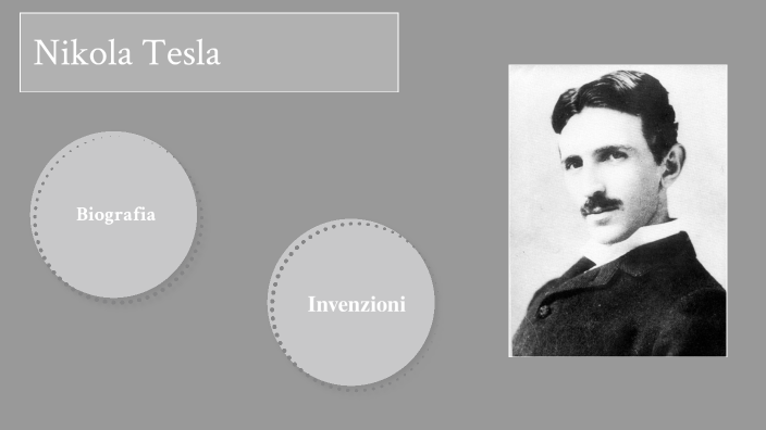 Nikola Tesla by Aurora Reali on Prezi