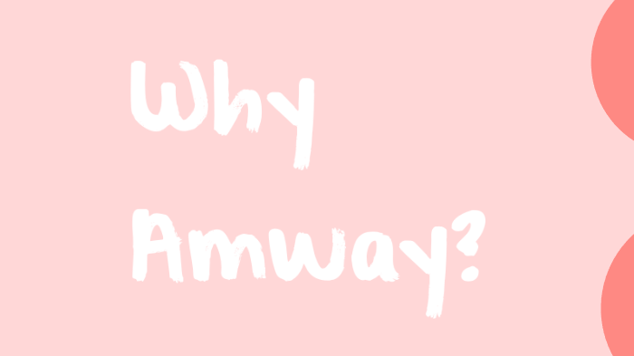 Why Amway By 하은 송 On Prezi