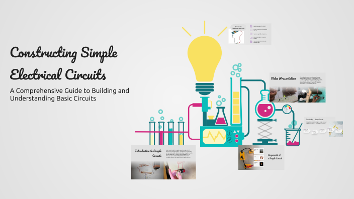 Constructing Circuits Constructing Simple Electrical Circuits by EUFEMIA ARANETA on Prezi