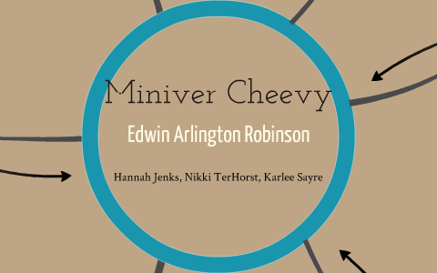 Miniver Cheevy by Hannah Jenks on Prezi