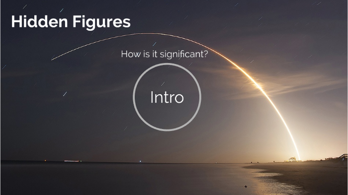 Hidden Figures Presentation by Jayden Anderson on Prezi