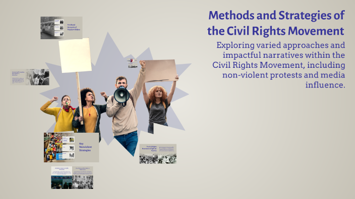 Civil Rights Tactics Methods and Strategies of the Civil Rights Movement by Yuzhi Zhou on Prezi