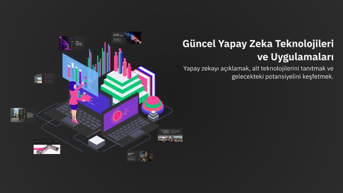 Güncel Yapay Zeka Teknolojileri ve Uygulamaları by Musab Sacid on Prezi