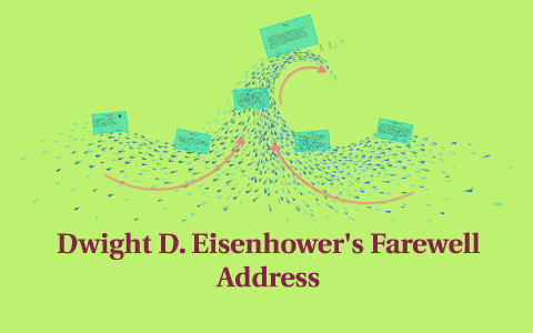 Dwight D Eisenhower S Farewell Address By Amy Yates On Prezi Next