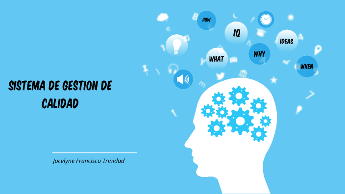 Sistema De Gestión De Calidad by Jocelyne Francisco Trinidad on Prezi
