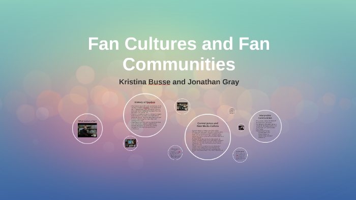 Fan Community Examples Fan Cultures and Fan Communities by Natalie Black on Prezi