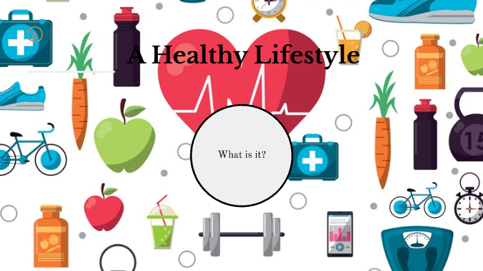 A Healthy Lifestyle by Hailee Jones on Prezi