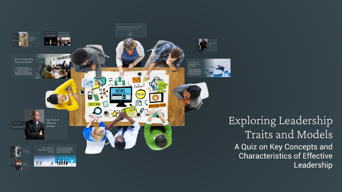 Exploring Leadership Traits and Models by Mohit Soni on Prezi