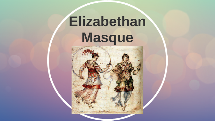 Elizabethan Masque By Miranda Lum On Prezi