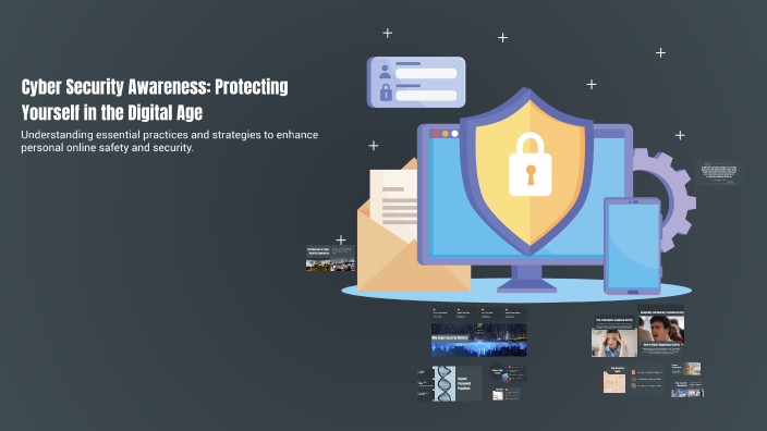 Cyber Security Awareness: Protecting Yourself in the Digital Age by ...