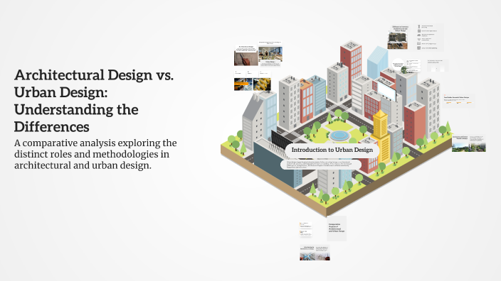 Architectural Design vs. Urban Design: Understanding the Differences by ...