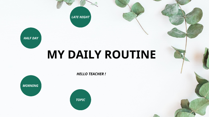 MY DAILY ROUTINE by Nicoll Reyes on Prezi