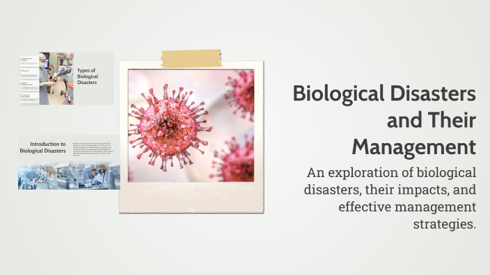 Biological Disasters and Their Management by Sundar Palai on Prezi