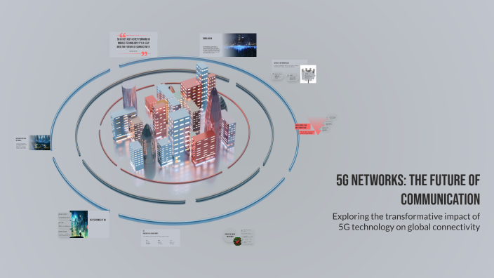 5G Networks: The Future of Communication by Jan Tworek on Prezi