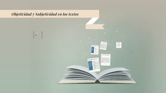 Que Es La Objetividad En Un Texto prezi.com