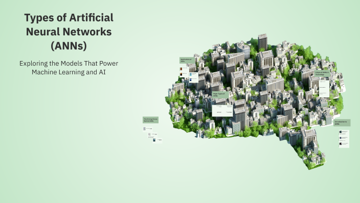 Types of Artificial Neural Networks (ANNs) by Jishnu Kumar on Prezi