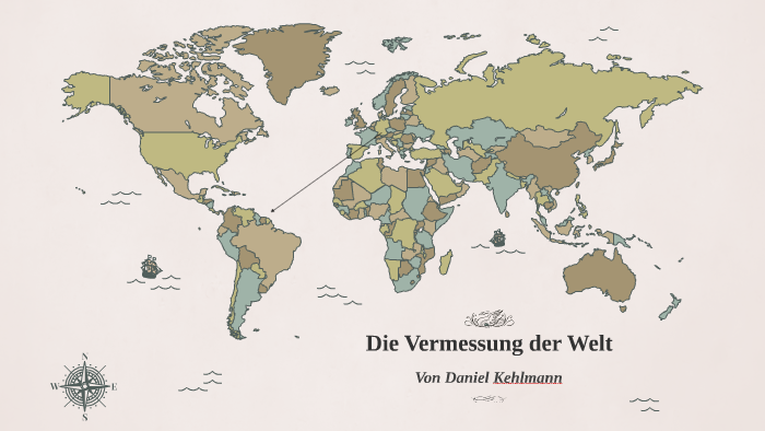 Zusammenfassung Die Vermessung Der Welt Die Vermessung der Welt by Anna Fath on Prezi
