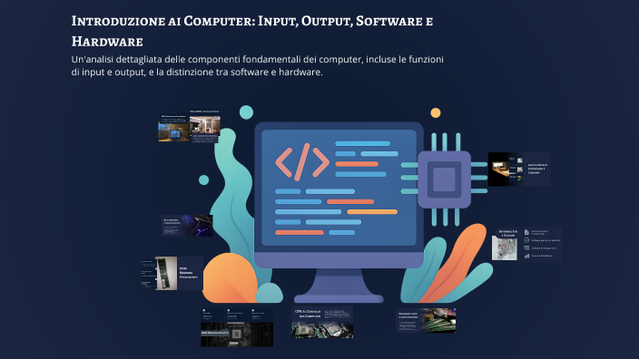 Introduzione ai Computer: Input, Output, Software e Hardware by daniel ...