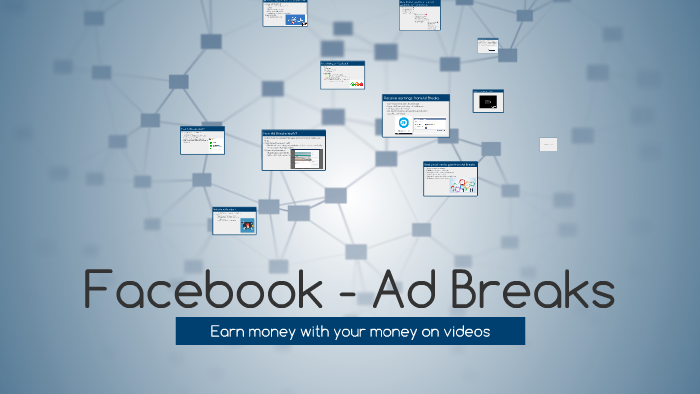 Facebook Ad Breaks By Tran Minh Anh On Prezi - 