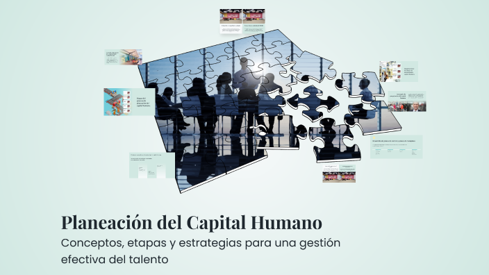 Planeación del Capital Humano by Jennifer Marbella Vázquez Gómez on Prezi