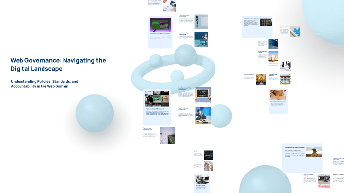 Web Governance: Navigating the Digital Landscape by f v on Prezi