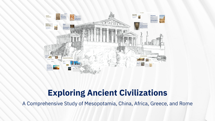 Exploring Ancient Civilizations by Bella R on Prezi