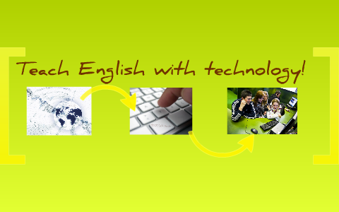 Teach English with Technology by emilia t on Prezi