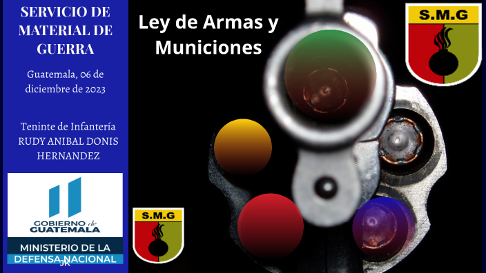 LEY DE ARMAS Y MUNICIONES By RUDY DONIS On Prezi