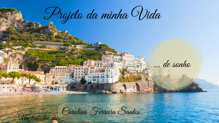 Projeto de vida by Carolina Santos on Prezi