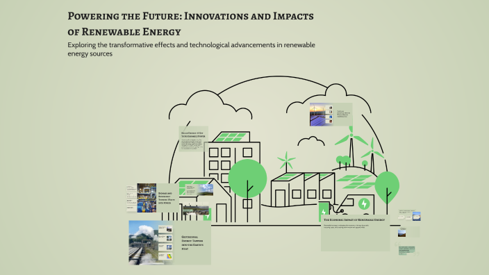 Powering the Future: Innovations and Impacts of Renewable Energy by ...