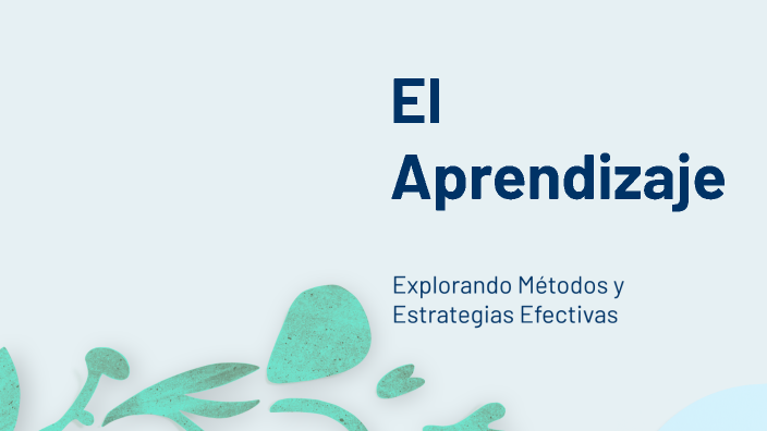 El Aprendizaje by helenibarguen ibarguen on Prezi