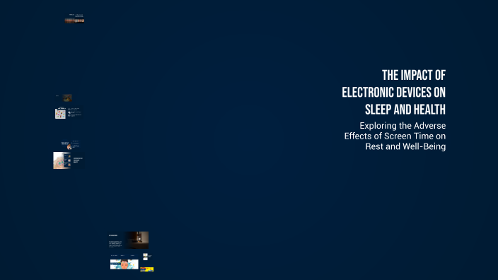 The Impact of Electronic Devices on Sleep and Health by dafy maraz on Prezi