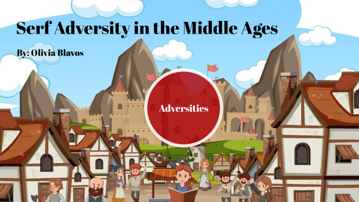 Serfdom in Medieval Times by Olivia Blavos _ Student - BrassfieldE on Prezi