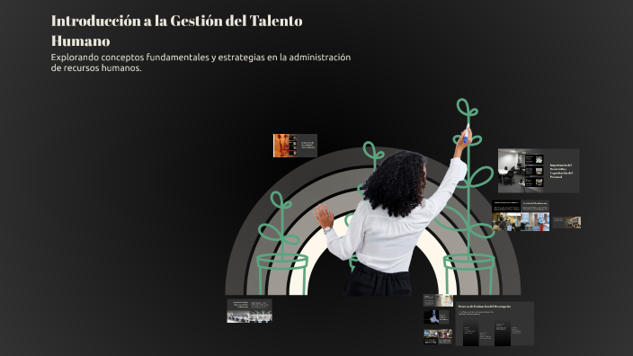 Introducción a la Gestión del Talento Humano by Keny De la Cruz on Prezi