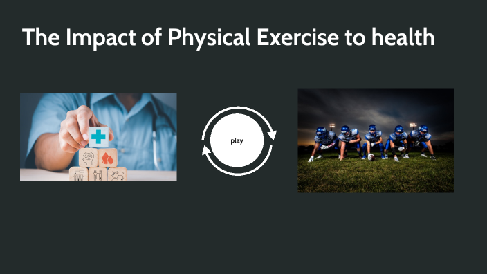 The impact of physical exercise to health by Joazz on Prezi