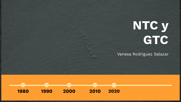 NTC Y GTC by Vanesa Rodríguez on Prezi
